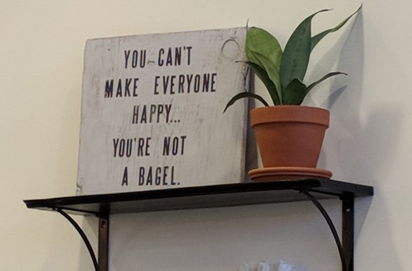 You can't make everyone happy: You're not a bagel