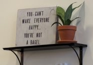 You can't make everyone happy: You're not a bagel