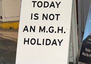 Today is not an MGH holiday, sign says