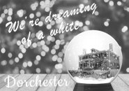 Dreaming of a white Dorchester